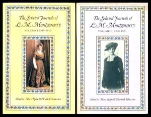 THE SELECTED JOURNALS OF L. M. MONTGOMERY: Volume I: 1889 - 1910 - with - Volume II: 1910 - 1921