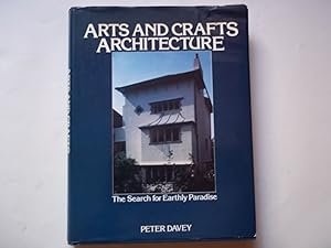 Arts and Crafts Architecture: The Search for Earthly Paradise
