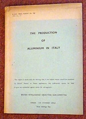 BIOS Final Report No. 308 Item No.21 The Production of Aluminium in Italy. British Intelligence O...