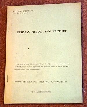 BIOS Final Report No. 499. GERMAN PISTON MANUFACTURE. British Intelligence Objectives Subcommitte...
