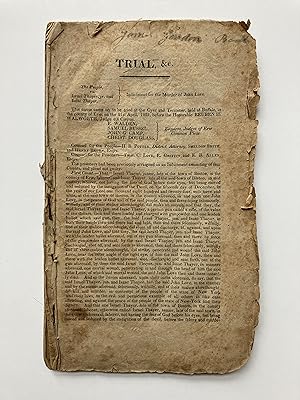 TRIAL, ETC., THE PEOPLE VS. ISRAEL THAYER, JR. AND ISAAC THAYER, INDICTMENT FOR THE MURDER OF JOH...