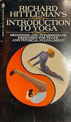 Richard Hittleman's Introduction To Yoga: Beginning And Intermediate Exercises For Peace And Phys...