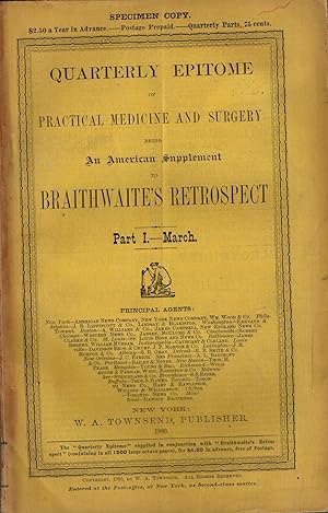 Quarterly Epitome of Practical Medicine and Surgery, Being An American Supplement to Braithwaite'...