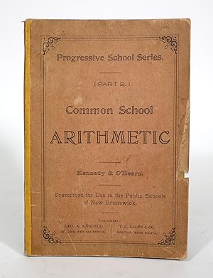 Common School Arithmetic (In Three Parts). Part Two