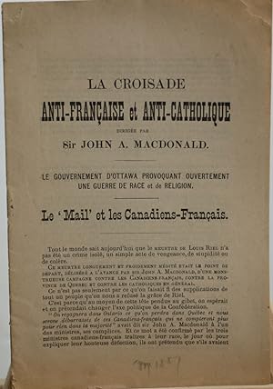 (Riel) La Croisade anti-française et anti-catholique dirigée par Sir John A. Macdonald