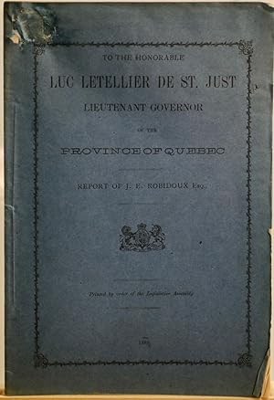 (Prisons) To the honorable Luc Letellier de St-Just Lieutenant governor of the Province of Quebec