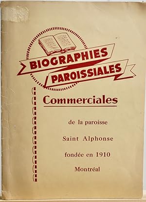 Biographies paroissiales commerciales de la paroisse Saint-Alphonse fondée en 1910, Montréal