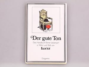 DER GUTE TON. das Handbuch feiner Lebensart in Wort und Bild