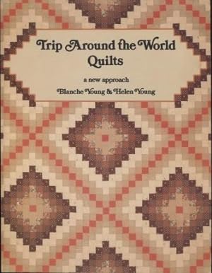Trip Around the World Quilts: A new approach