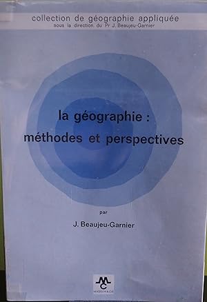 La Géographie:Méthodes et Perspectives