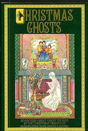 CHRISTMAS GHOSTS ~ Seventeen Ghost Stories In The Christmas Tradition
