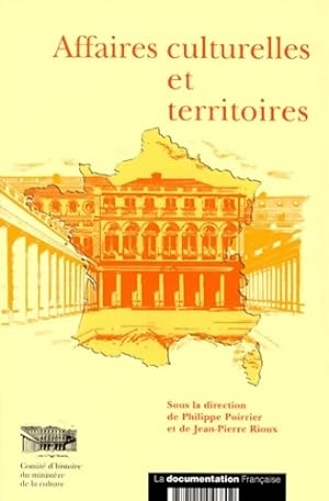Affaires culturelles et territoires. 1959-1999 - Collectif