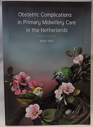 Obstetric Complications in Primary Midwifery Care in the Netherlands