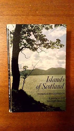 Islands of Scotland: A guide to 247 Scottish Islands