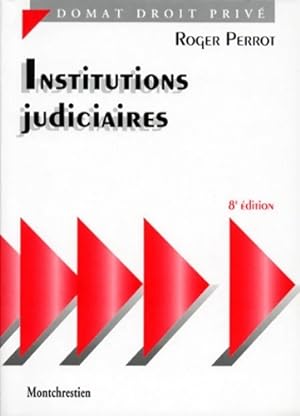 Institutions judiciaires 8e ?dition - R. Perrot