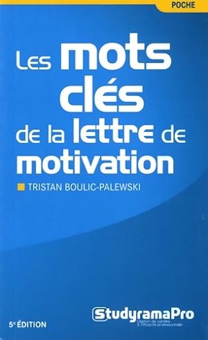 Les mots cl?s de la lettre de motivation - Tristan Boulic-Palewski