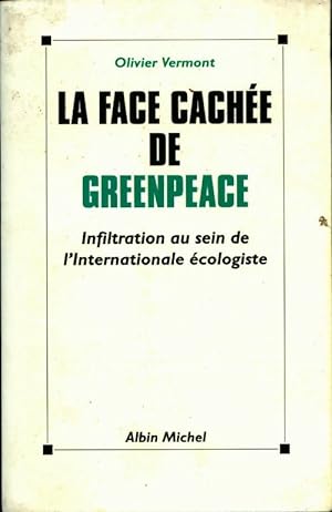 La face cach?e de Greenpeace - Olivier Vermont