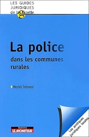 La police dans les communes rurales - Muriel Tr?meur