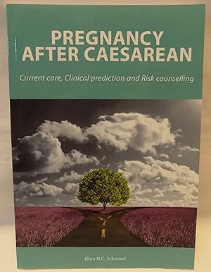 Pregnancy After Caesarean: Current Care, Clinical Prediction and Risk Counselling
