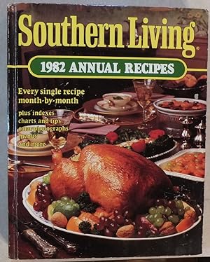 Southern Living 1982 Annual Recipes by editors (1982) Hardcover