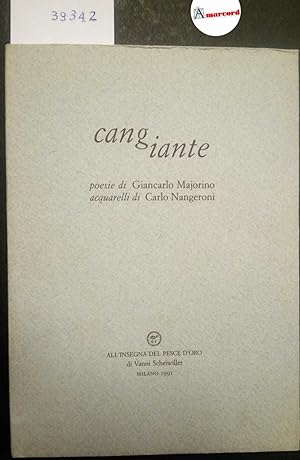Majorino Giancarlo, Cangiante, All'Insegna del Pesce d'Oro, 1991