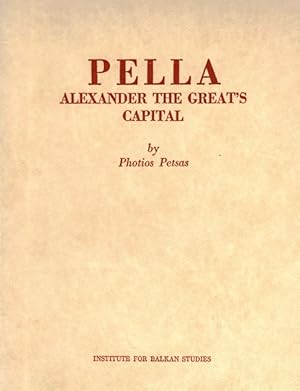 Pella: Alexander the Great's Capital