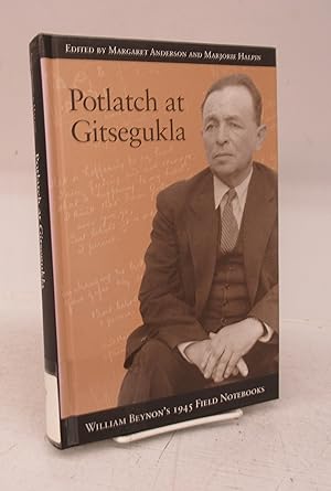 Potlatch at Gitsegukla: William Beynon's 1945 Field Notebooks