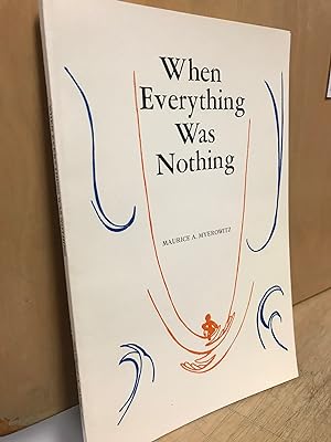 When Everything Was Nothing