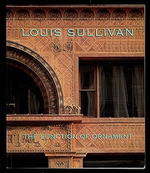 Louis Sullivan: The Function of Ornament