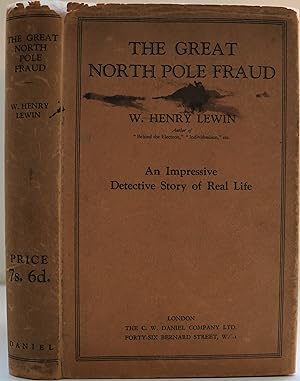 The Great North Pole Fraud.With a Monograph by Capt. Thos. F. Hall on the Murder of Professor Ros...