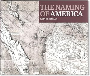 The Naming of America: Martin Waldseemüller's 1507 World Map and the Cosmographiae Introductio