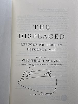 THE DISPLACED: Refugee Writers on Refugee Lives.