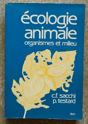Ecologie animale. Organismes et milieu.