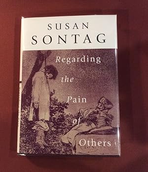 REGARDING THE PAIN OF OTHERS Inscribed by Susan Sontag