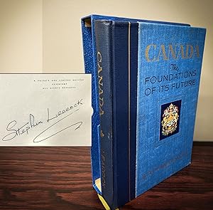CANADA. The Foundations Of Its Future. Signed