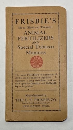 Frisbie's (Bone, Blood and Tankage) Animal Fertilizers and Special Tobacco Manures