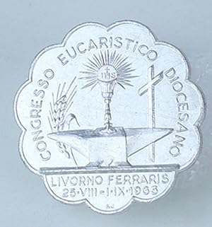 DISTINTIVO CONGRESSO EUCARISTICO DIOCESANO - LIVORNO FERRARIS 1965: