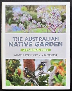 The Australian Native Garden: A Practical Guide