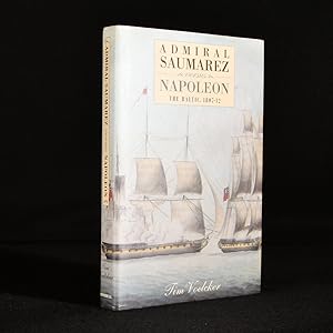 Admiral Saumarez Versus Napoleon the Baltic 1807-12