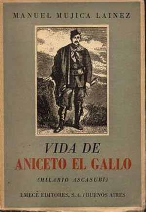 VIDA DE ANICETO EL GALLO (HILARIO ASCASUBI).