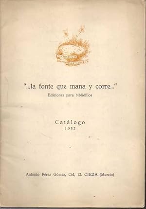 LA FONTE QUE MANA Y CORRE. EDICIONES PARA BIBLIÓFILOS. CATÁLOGO 1952.
