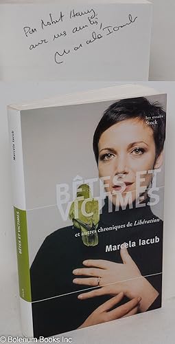 Betes et Victimes, et autres chroniques de Liberation. Les essais - Collection dirigee par Franco...
