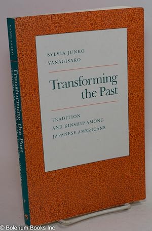 Transforming the past: tradition and kinship among Japanese Americans