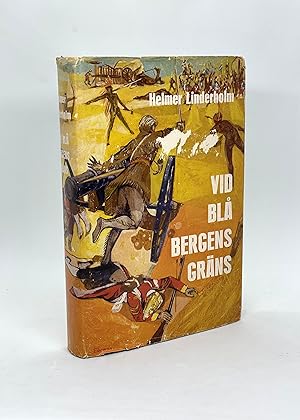 Vid Blå Bergens Gräns (First Edition)