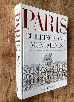 Paris Buildings and Monuments, An Illustrated Guide with over 850 Drawings and Neighborhood Maps