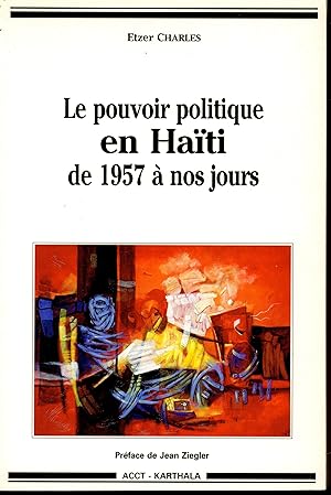 Le pouvoir politique en Haïti de 1957 à nos jours