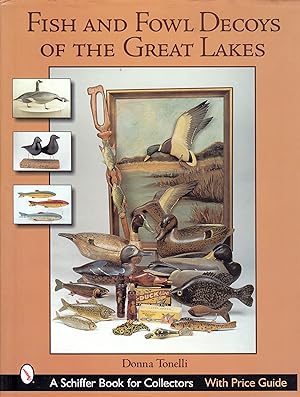 Fish and Fowl Decoys of the Great Lakes (SIGNED)