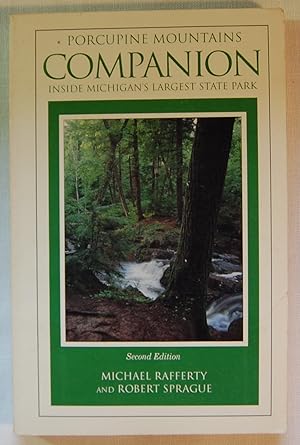 Porcupine Mountains companion: A guide to Michigans largest state Park, Second Edition