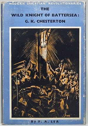The Wild Knight of Battersea: G.K. Chesterton