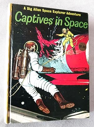 Captives in Space (A Dig Allen Space Explorer Adventure)